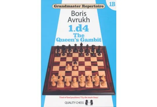 Grandmaster Repertoire 1B - 1. d4 - The Queen's Gambit