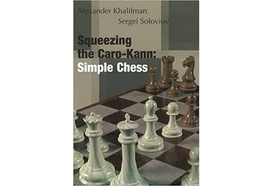 Squeezing the Caro-Kann: Simple Chess