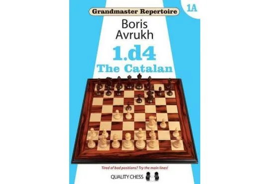 Grandmaster Repertoire 1A - 1. d4 - The Catalan