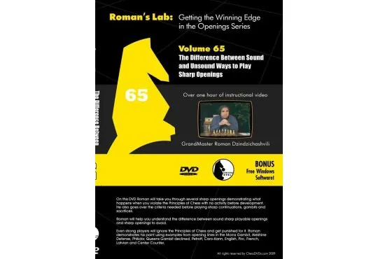 E-DVD ROMAN'S LAB - VOLUME 65 - The Difference Between Sound and Unsound Ways to Play Sharp Openings