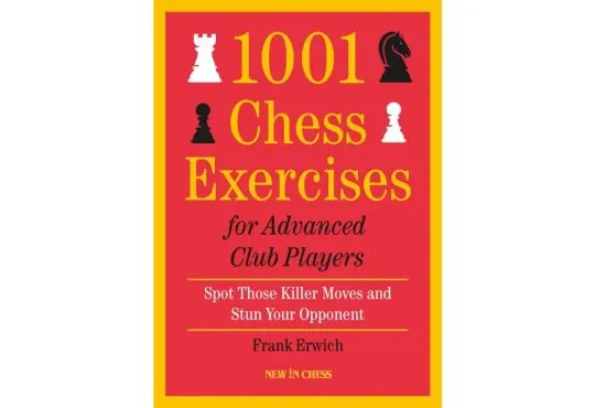 1001 Chess Exercises for Advanced Club Players