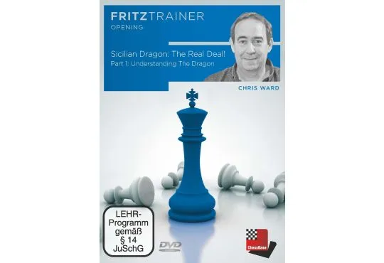 Sicilian Dragon - The Real Deal - GM Chris Ward - Vol. 1