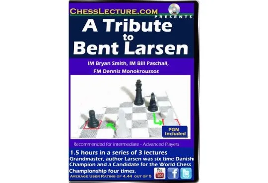 A Tribute to Bent Larsen - Chess Lecture - Volume 120