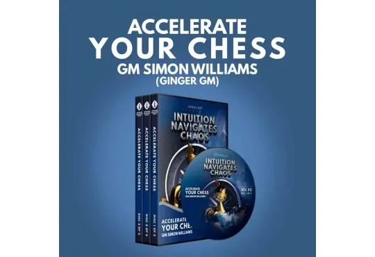 E-DVD - Intuition Navigates Chaos - Accelerate Your Chess - GM Simon Williams - Volume 3
