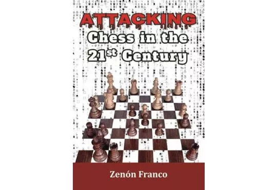 Attacking Chess in the 21st Century – PAPERBACK