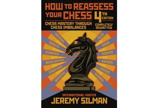 How to Reassess Your Chess - 4TH EDITION