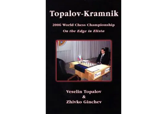 CLEARANCE - Topalov vs. Kramnik - 2006 World Championship
