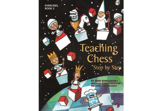 Teaching Chess - Step By Step - Exercises - BOOK 2