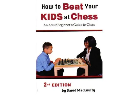 How to Beat Your Kids at Chess
