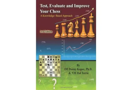 Test Evaluate and Improve Your Chess - 3RD EDITION
