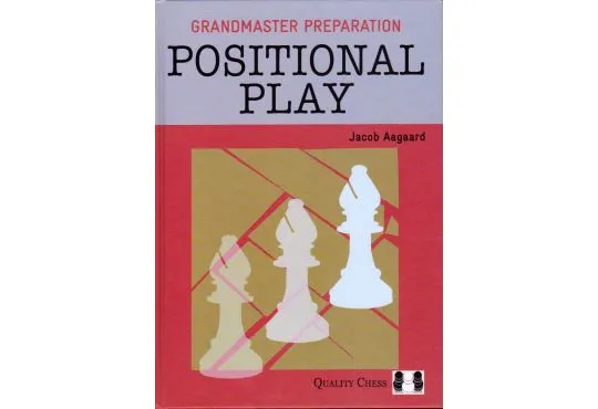 Grandmaster Preparation - Positional Play - PAPERBACK