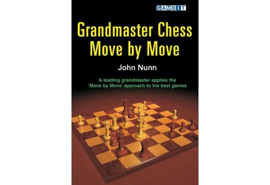 Grandmaster Chess Move by Move