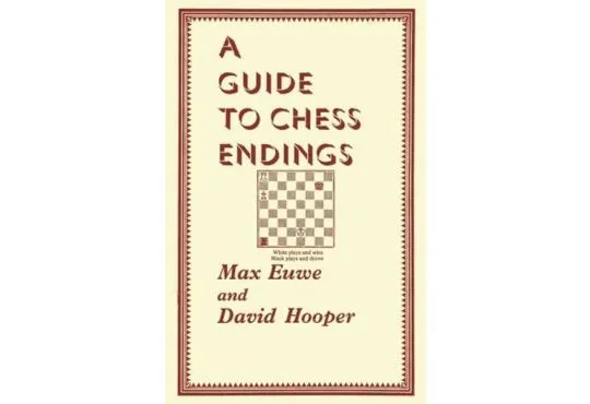 A Guide To Chess Endings