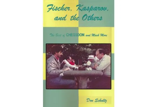 Fischer, Kasparov and the Others