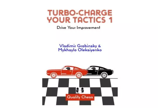 PRE-ORDER - Turbo-Charge Your Tactics 1 – Drive Your Improvement - HARDCOVER