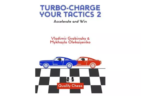 PRE-ORDER - Turbo-Charge Your Tactics 2 – Accelerate and Win - HARDCOVER