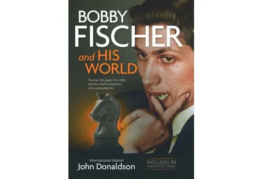 Bobby Fischer and His World