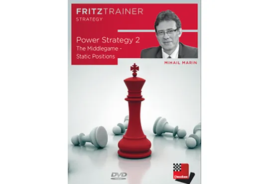 Power Strategy 2 - The Middlegame - Static Positions - Mihail Marin