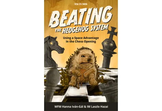 Beating the Hedgehog System: Using a Space Advantage in the Chess Opening	
