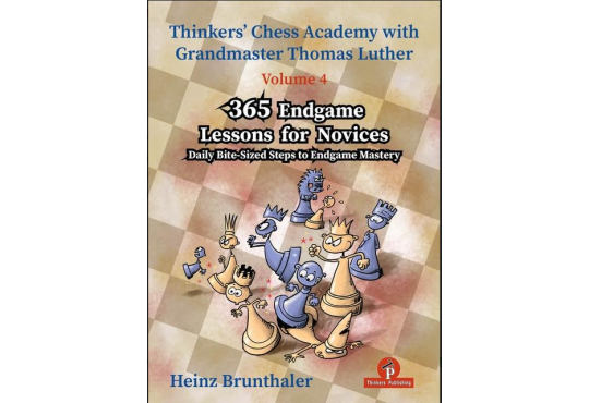 Thinkers Chess Academy Volume 4 – 365 Endgame Lessons for Novices
