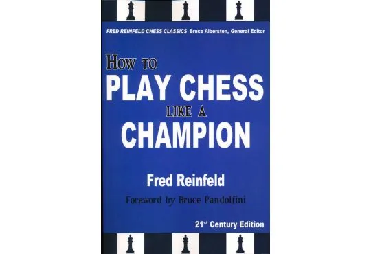How To Play Chess Like a Champion