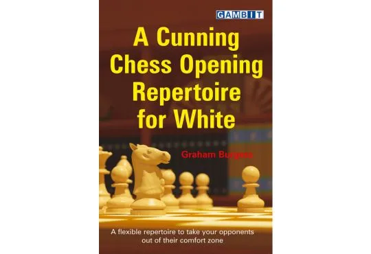 CLEARANCE - A Cunning Chess Opening Repertoire for White