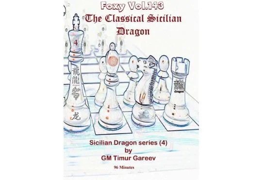 E-DVD FOXY OPENINGS VOLUME 143 - The Sicilian Dragon Series Vol 4