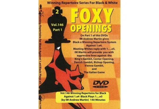 E-DVD FOXY OPENINGS - VOL. 146 - Winning Repertoire for Black Against 1. e4 - Black Plays 1... e5 - PART 1