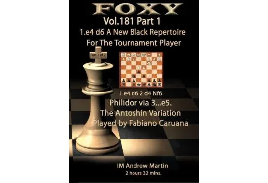 E-DVD FOXY OPENINGS - Volume 181 - 1. e4 d6 - a New Black Repertoire for the Tournament Player - Part 1