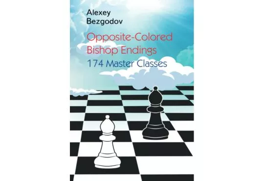 PRE-ORDER - Opposite-Colored Bishop Endings: 174 Master Classes