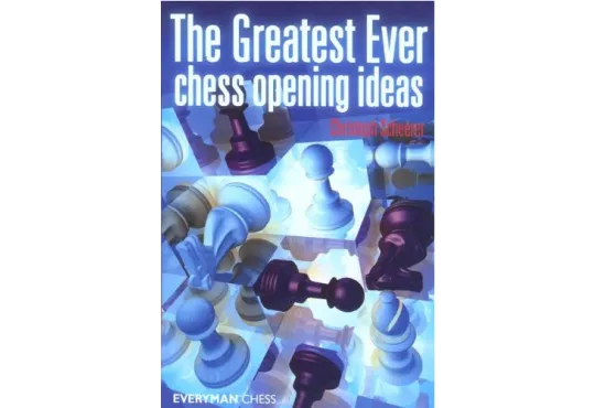 EBOOK - Greatest Ever Chess Opening Ideas