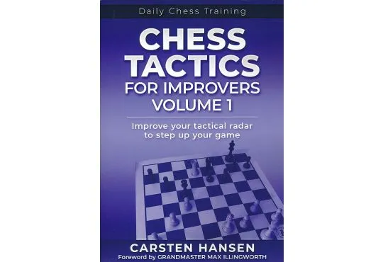 Daily Chess Training - Chess Tactics For Improvers - Vol. 1