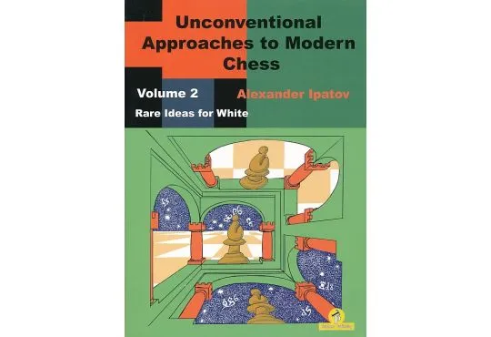 CLEARANCE - Unconventional Approaches to Modern Chess - Volume 2