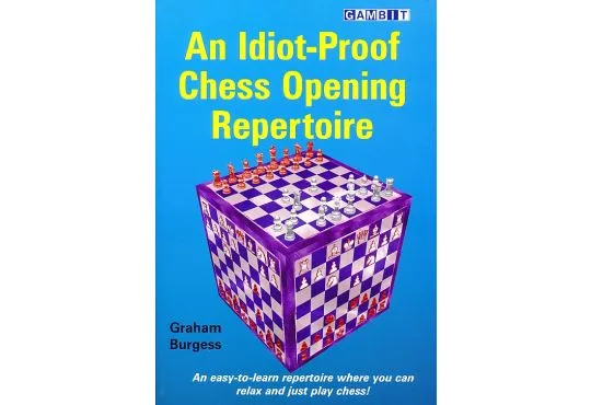 An Idiot-Proof Chess Opening Repertoire
