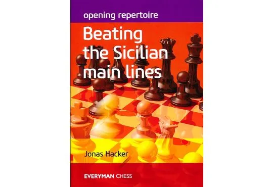 Opening Repertoire - Beating the Sicilian Main Lines