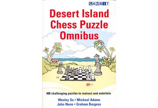 Desert Island Chess Puzzle Omnibus