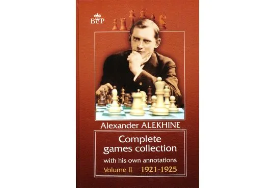 Alexander Alekhine - Complete Games Collection - Vol. 2 - 1921-1925 