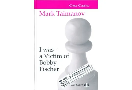 I was a Victim of Bobby Fischer - PAPERBACK