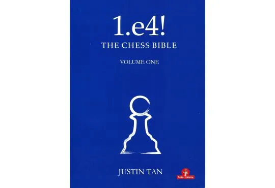 1. e4! The Chess Bible - Volume 1
