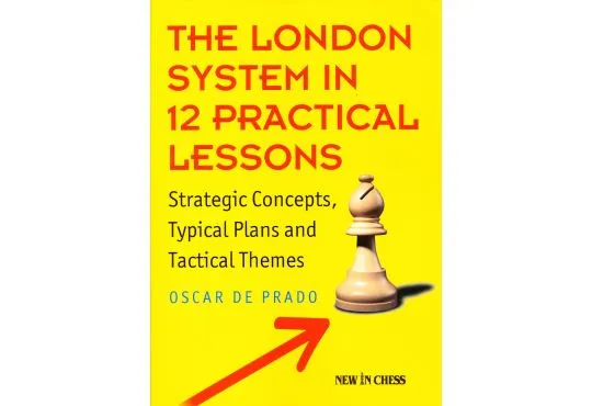 The London System in 12 Practical Lessons