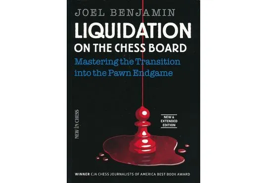 Liquidation on the Chess Board - New and Extended Edition