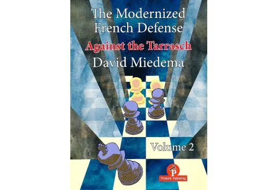 The Modernized French Defense - Volume 2