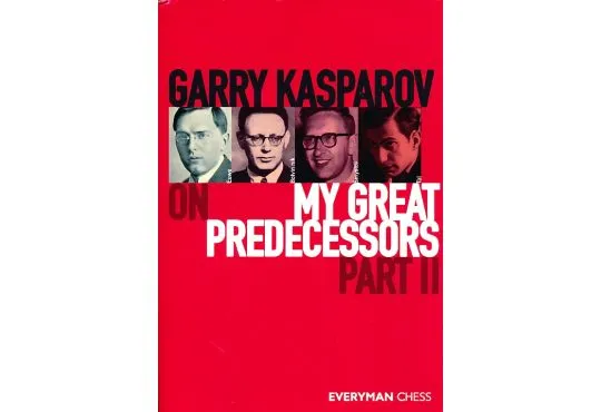 Garry Kasparov On My Great Predecessors - Part II