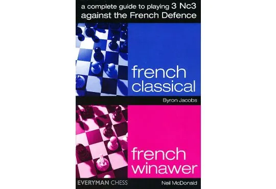 CLEARANCE - A Complete Guide to Playing 3 Nc3 Against the French Defence