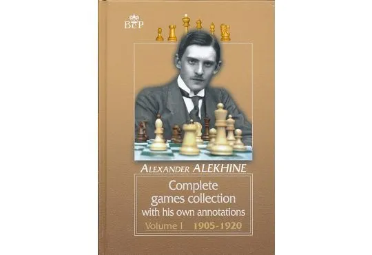 Alexander Alekhine - Complete Games Collection - Vol. 1 - 1905-1920