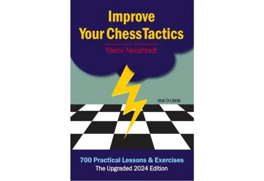 PRE-ORDER - Improve Your Chess Tactics: 700 Practical Lessons & Exercises