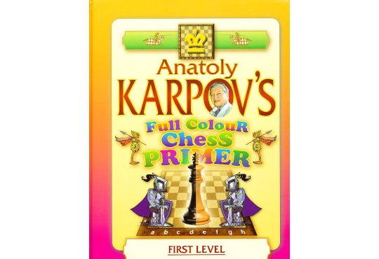 CLEARANCE - Anatoly Karpov's Full Colour Chess Primer - First Level