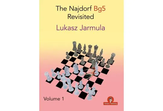 CLEARANCE - The Najdorf Bg5 Revisited – Volume 1
