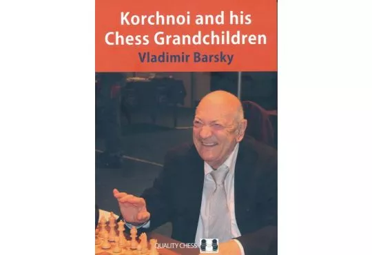 Korchnoi and his Chess Grandchildren - PAPERBACK