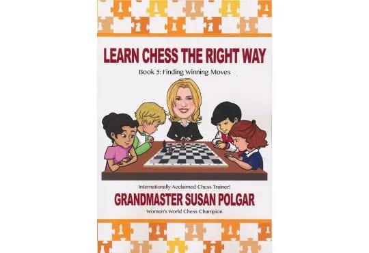 Learn Chess the Right Way - Book 5